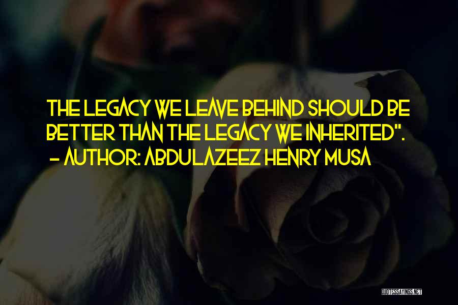 Fieldworks Quotes By Abdulazeez Henry Musa