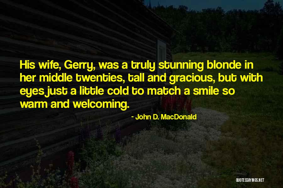 Fielmente Sinonimos Quotes By John D. MacDonald Fielmente Sinonimos Quotes By John D. MacDonald