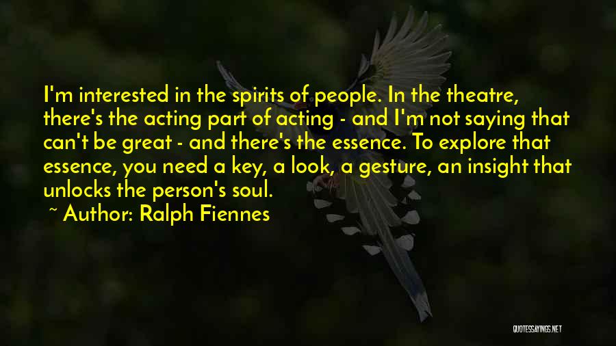 Fiennes Quotes By Ralph Fiennes
