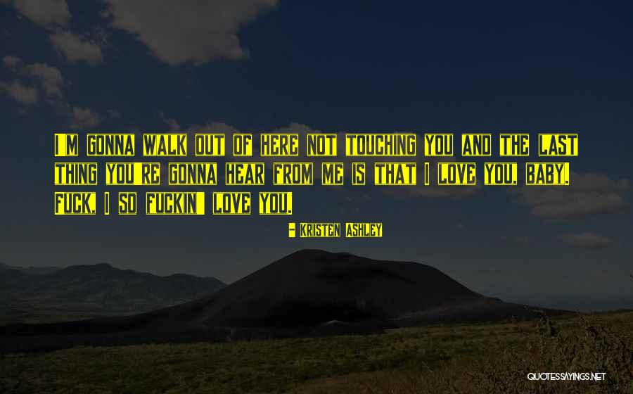 Fier De Toi Quotes By Kristen Ashley Fier De Toi Quotes By Kristen Ashley