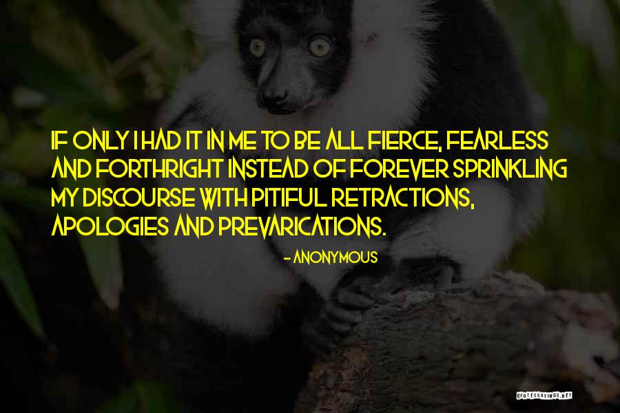 Fierce And Fearless Quotes By Anonymous Fierce And Fearless Quotes By Anonymous