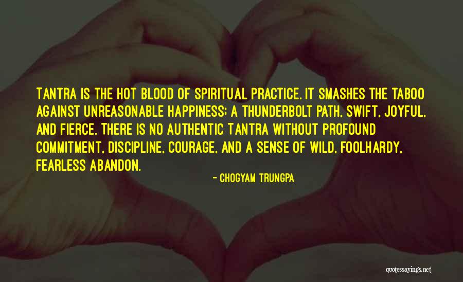 Fierce And Fearless Quotes By Chogyam Trungpa Fierce And Fearless Quotes By Chogyam Trungpa
