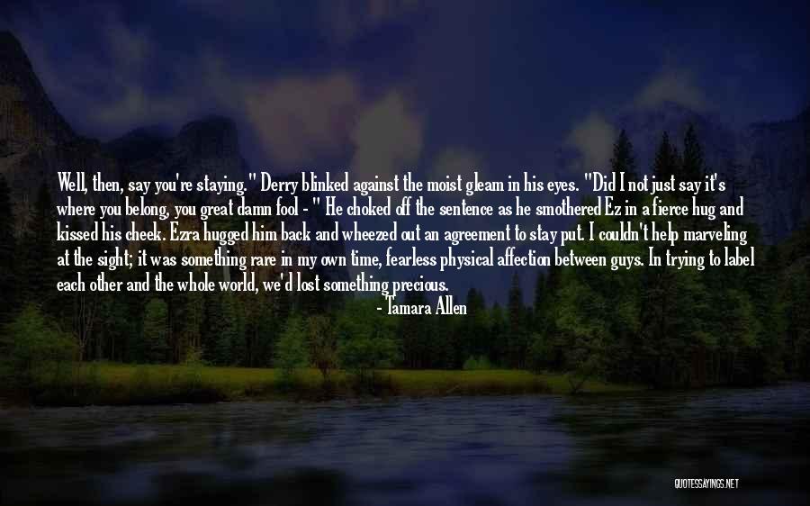 Fierce And Fearless Quotes By Tamara Allen Fierce And Fearless Quotes By Tamara Allen