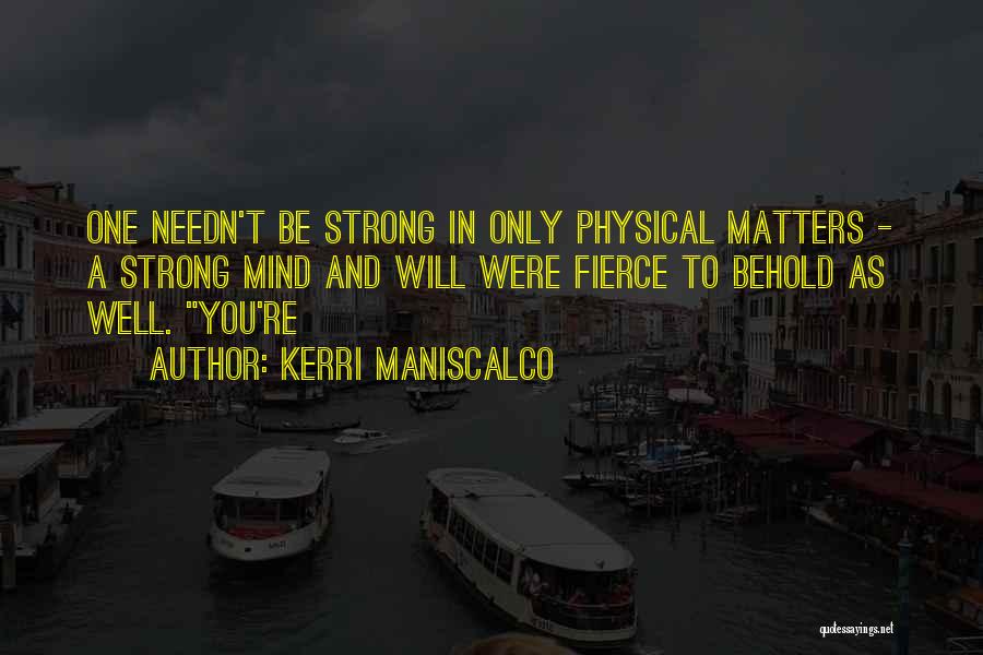 Fierce And Strong Quotes By Kerri Maniscalco