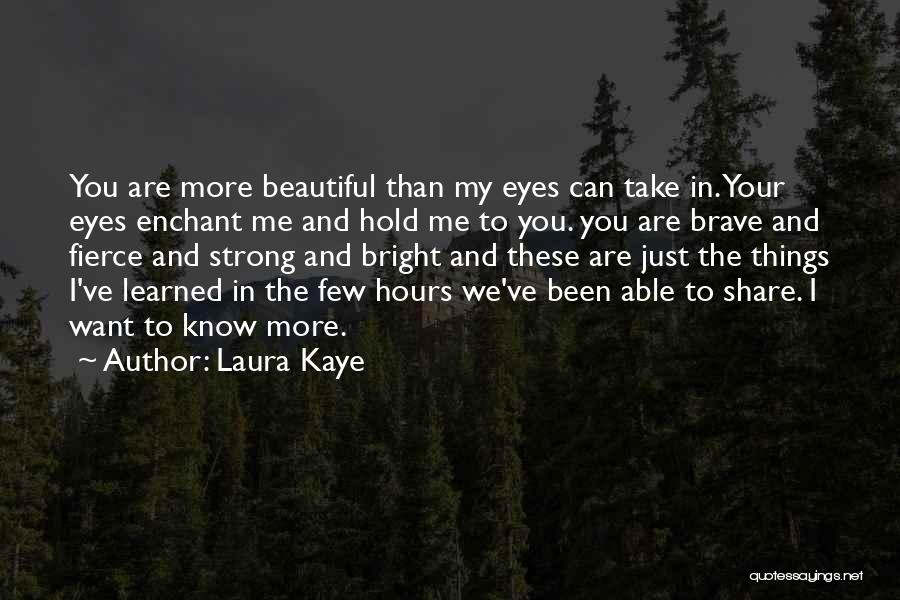 Fierce And Strong Quotes By Laura Kaye