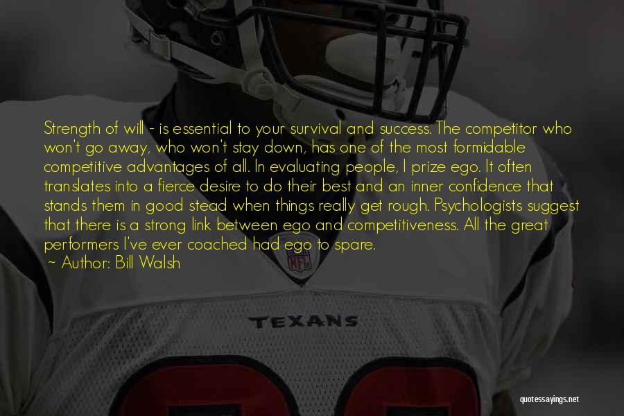 Fierce Competitor Quotes By Bill Walsh