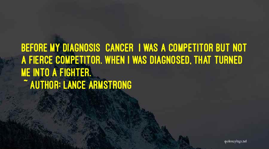 Fierce Competitor Quotes By Lance Armstrong