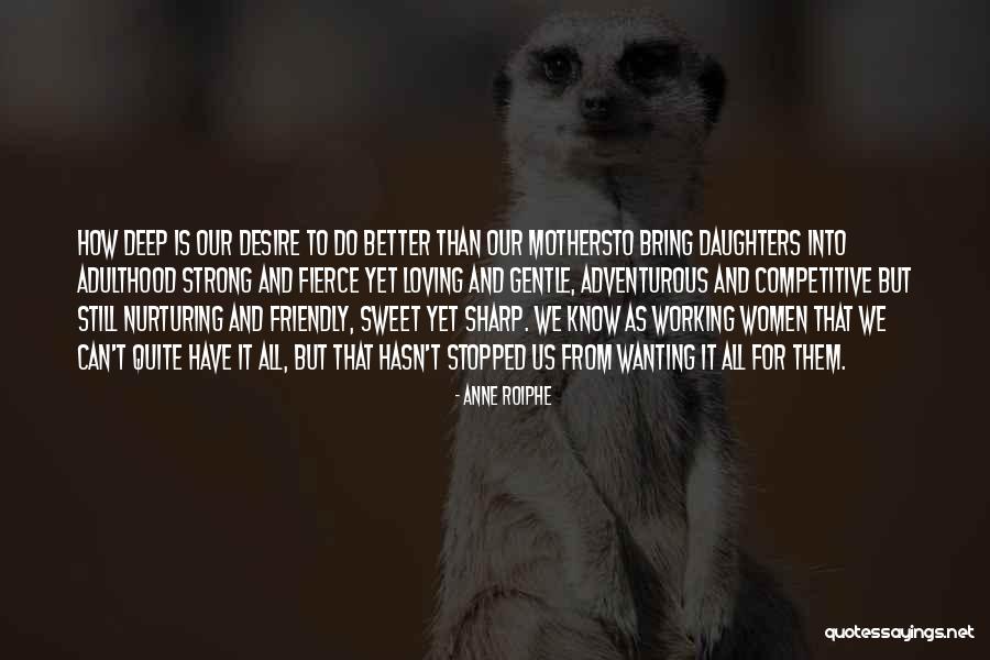 Fierce Mothers Quotes By Anne Roiphe