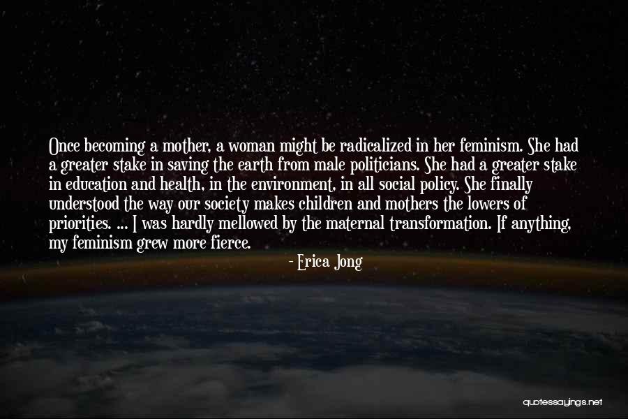 Fierce Mothers Quotes By Erica Jong Fierce Mothers Quotes By Erica Jong
