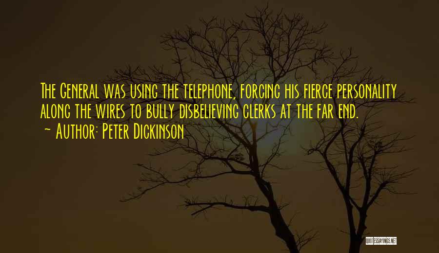 Fierce Quotes By Peter Dickinson