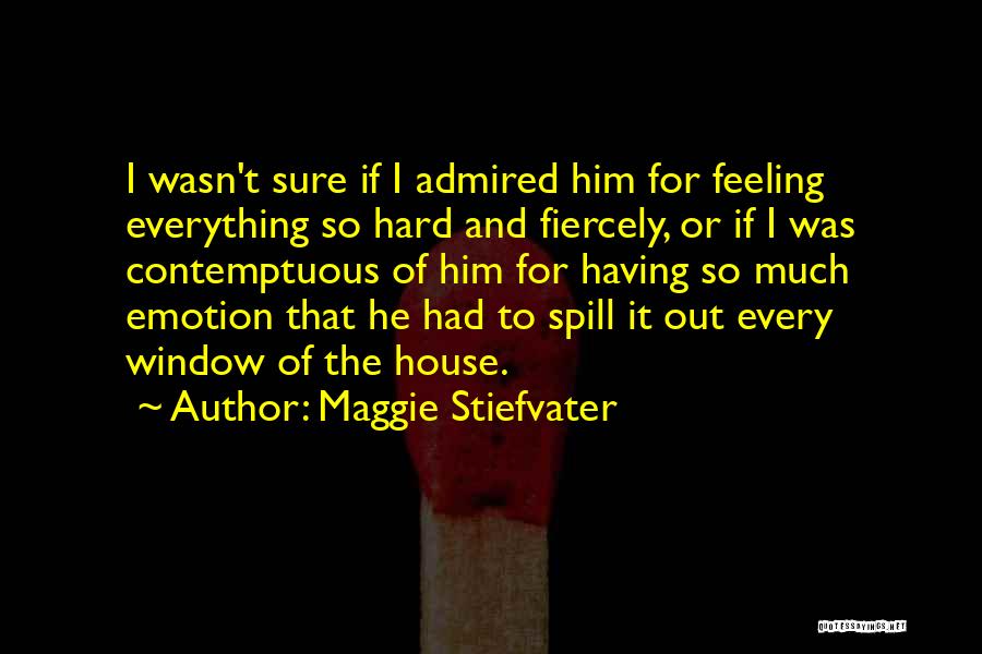 Fiercely Quotes By Maggie Stiefvater