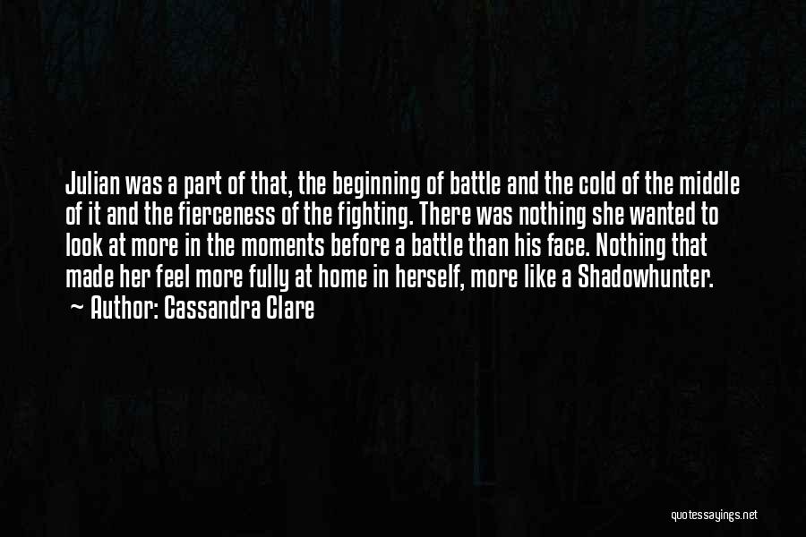 Fierceness Quotes By Cassandra Clare