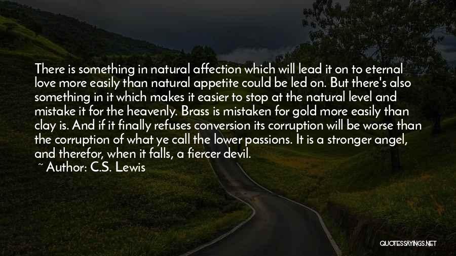 Fiercer Quotes By C.S. Lewis