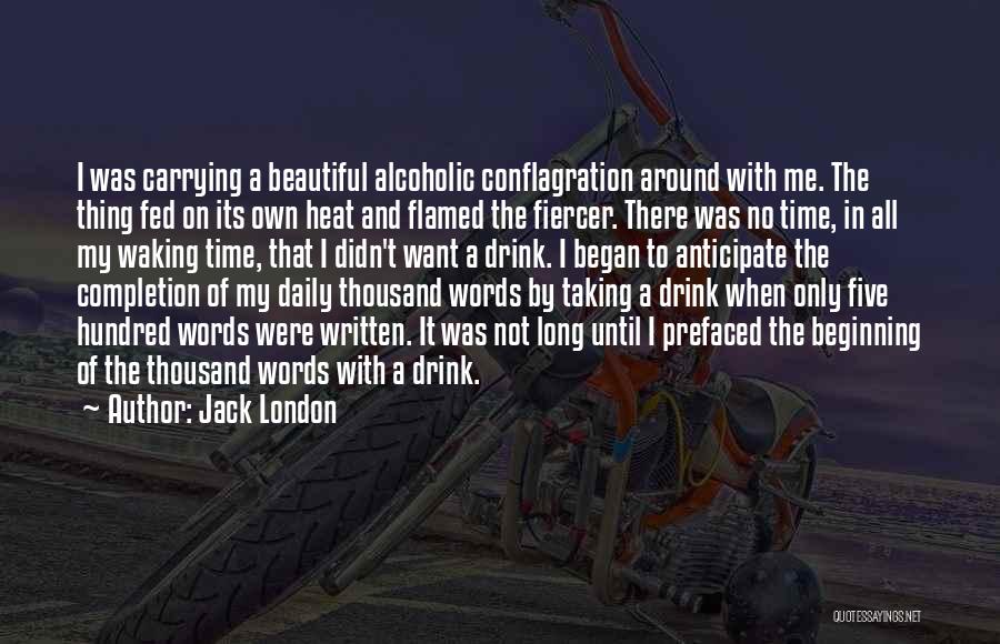 Fiercer Quotes By Jack London