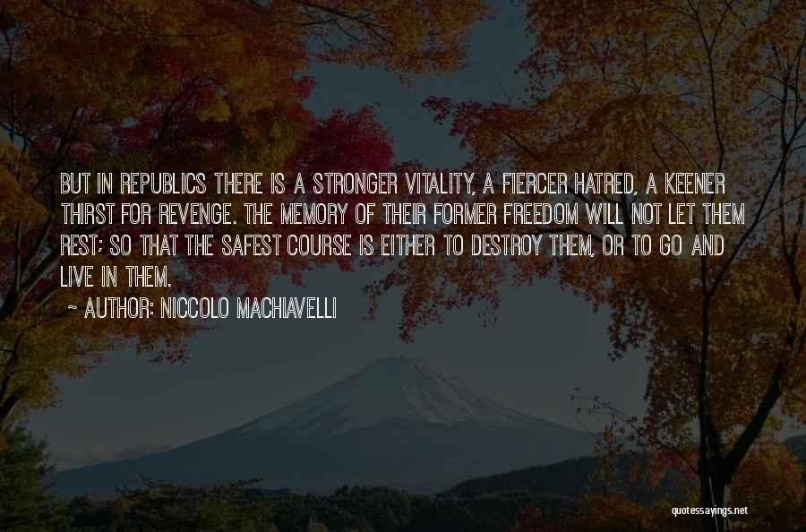 Fiercer Quotes By Niccolo Machiavelli