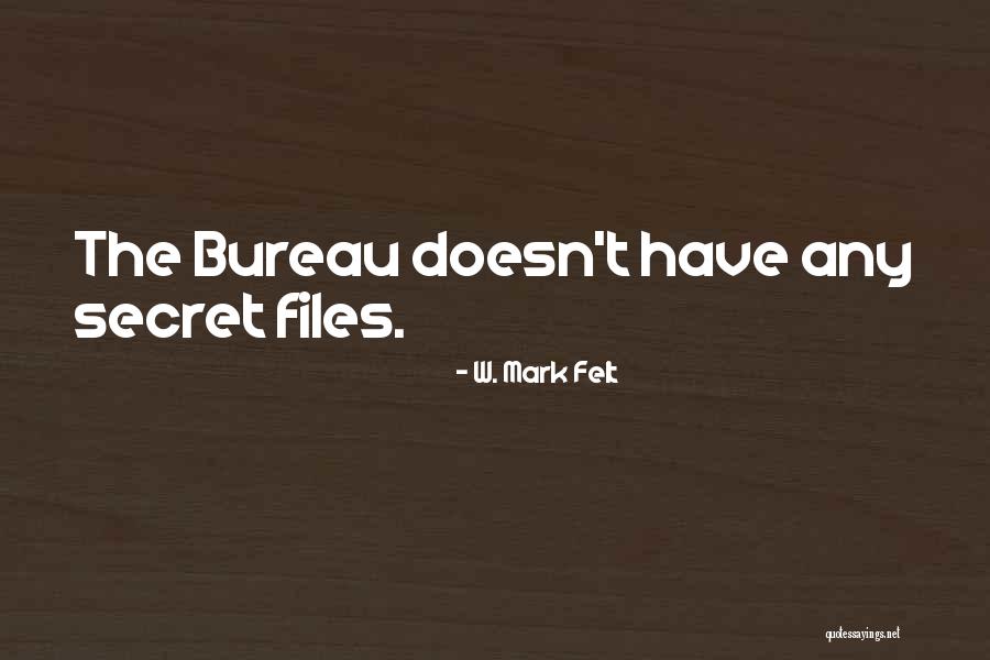 Fieris Seraing Quotes By W. Mark Felt Fieris Seraing Quotes By W. Mark Felt