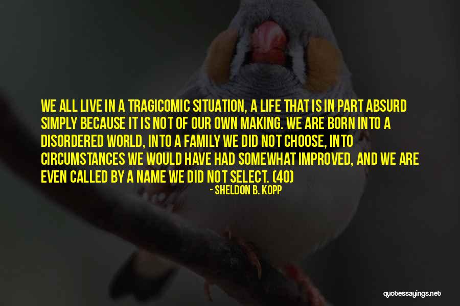Fierman Gallery Quotes By Sheldon B. Kopp Fierman Gallery Quotes By Sheldon B. Kopp