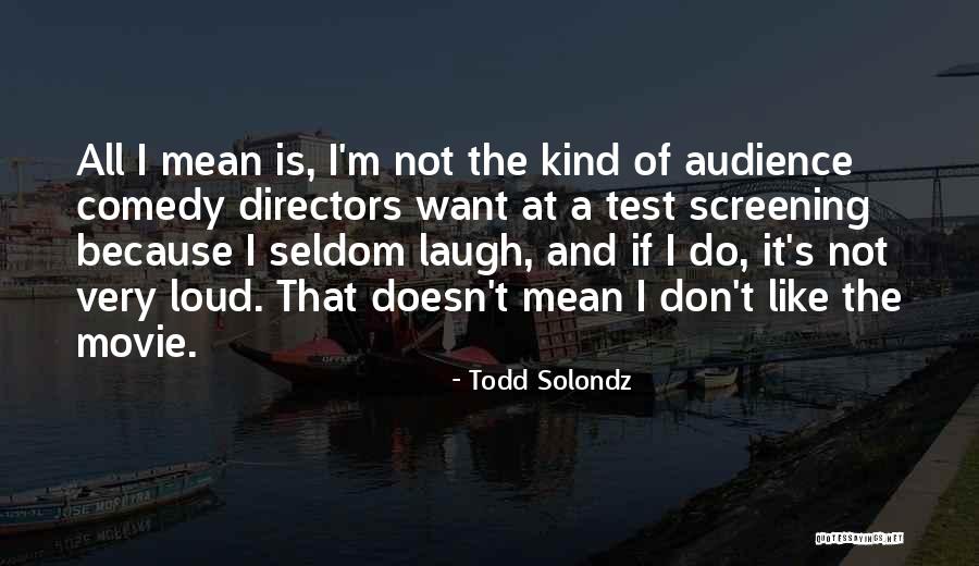 Fierro Quotes By Todd Solondz Fierro Quotes By Todd Solondz