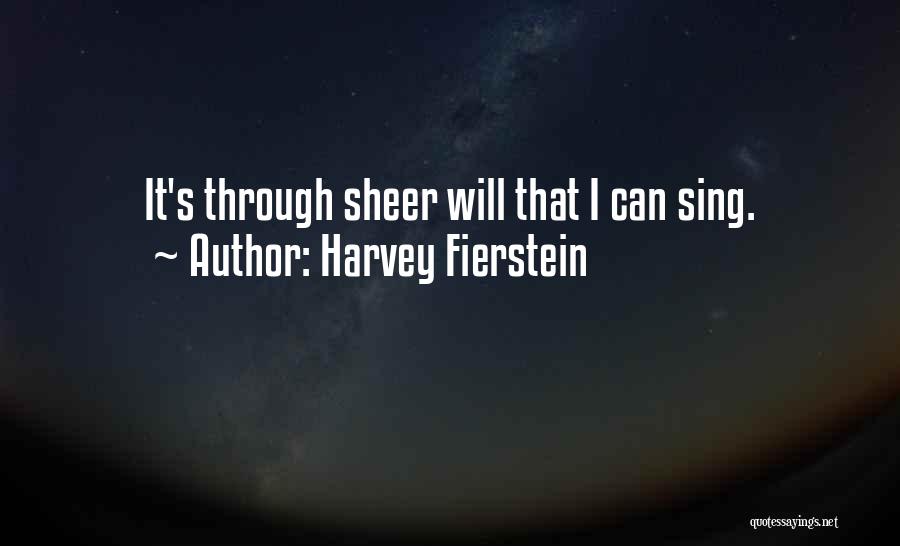 Fierstein Harvey Quotes By Harvey Fierstein