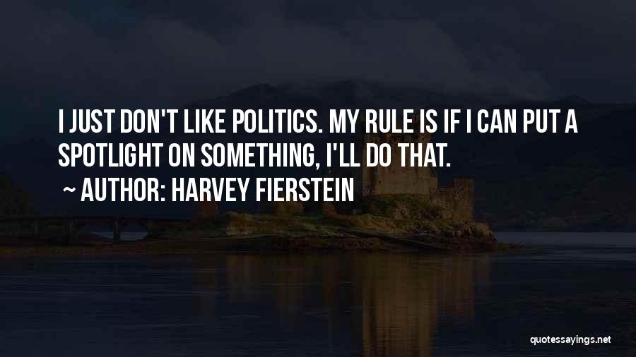 Fierstein Harvey Quotes By Harvey Fierstein