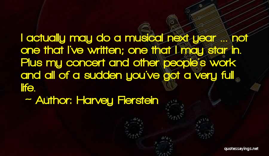 Fierstein Harvey Quotes By Harvey Fierstein