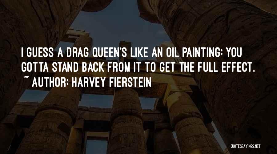 Fierstein Harvey Quotes By Harvey Fierstein