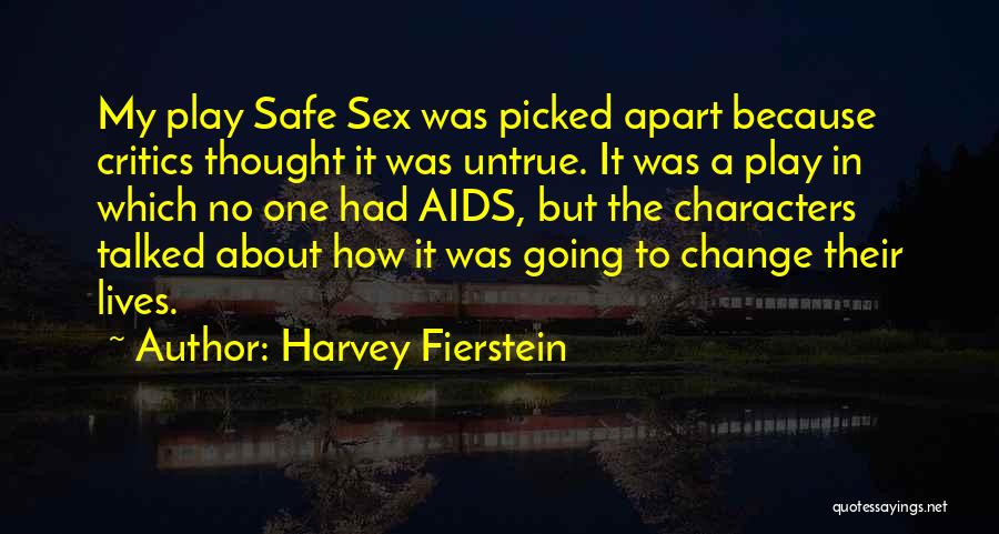 Fierstein Quotes By Harvey Fierstein