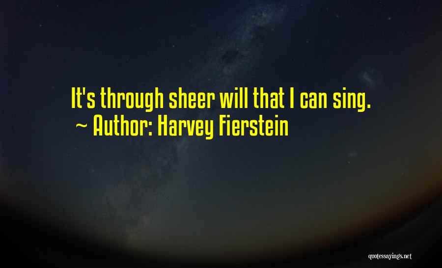 Fierstein Quotes By Harvey Fierstein