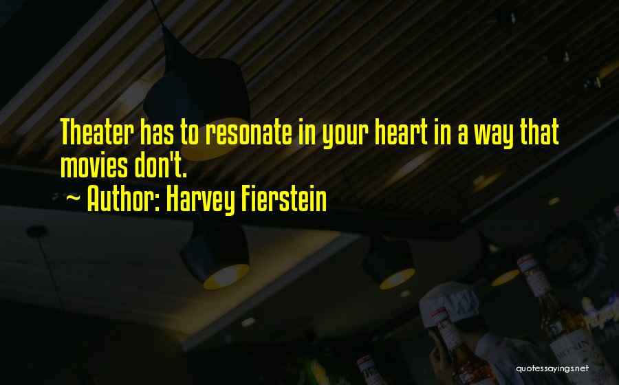 Fierstein Quotes By Harvey Fierstein