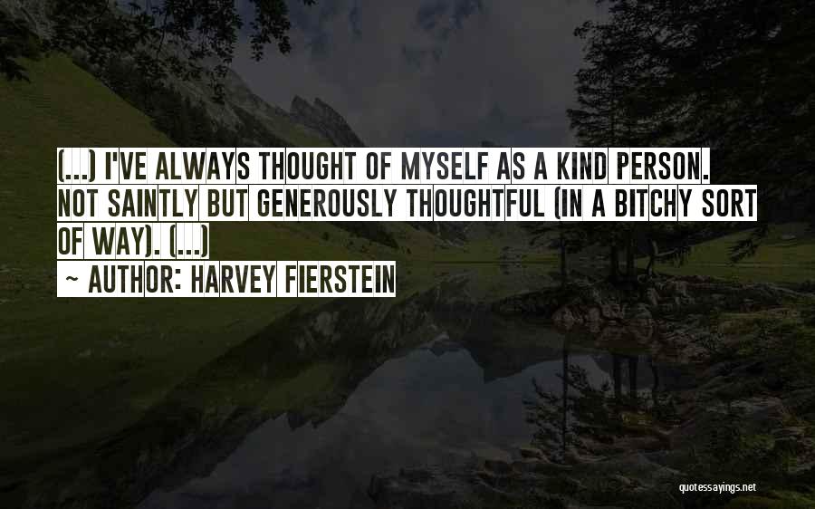 Fierstein Quotes By Harvey Fierstein