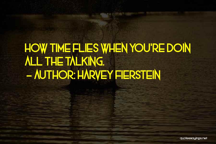 Fierstein Quotes By Harvey Fierstein