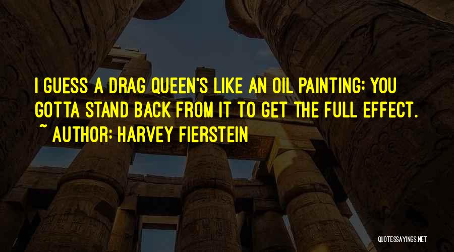 Fierstein Quotes By Harvey Fierstein