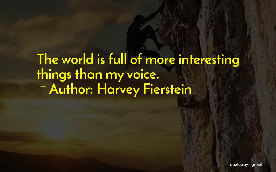 Fierstein Quotes By Harvey Fierstein