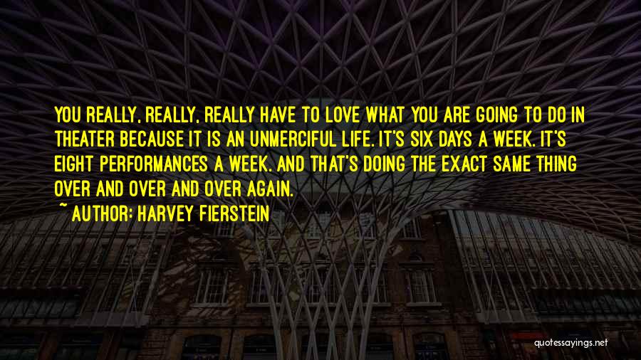 Fierstein Quotes By Harvey Fierstein