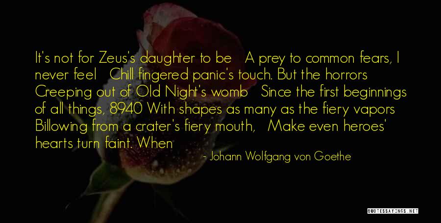 Fiery Daughter Quotes By Johann Wolfgang Von Goethe Fiery Daughter Quotes By Johann Wolfgang Von Goethe