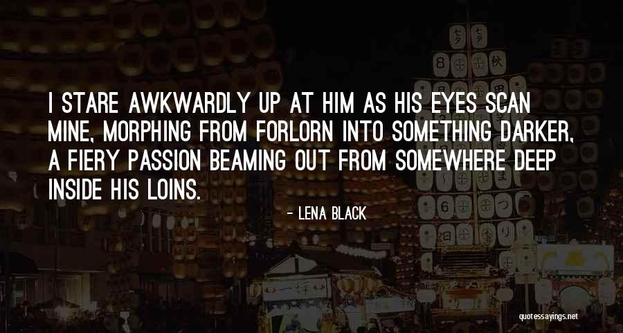 Fiery Eyes Quotes By Lena Black Fiery Eyes Quotes By Lena Black
