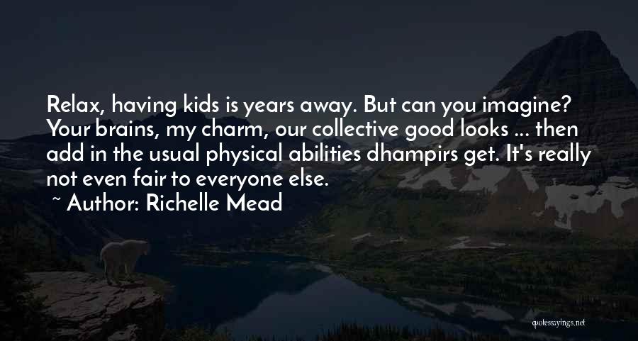 Fiery Heart Quotes By Richelle Mead