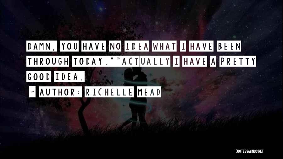 Fiery Heart Quotes By Richelle Mead