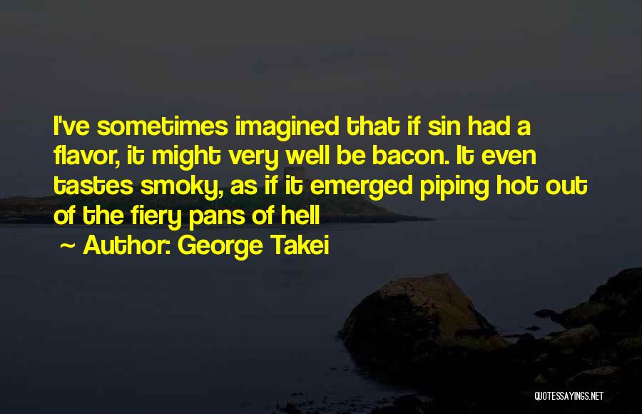 Fiery Hot Quotes By George Takei