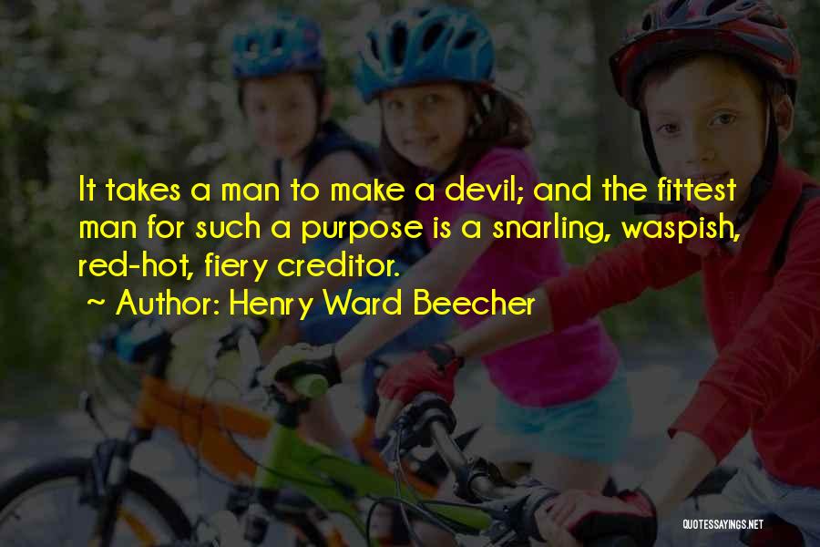 Fiery Hot Quotes By Henry Ward Beecher