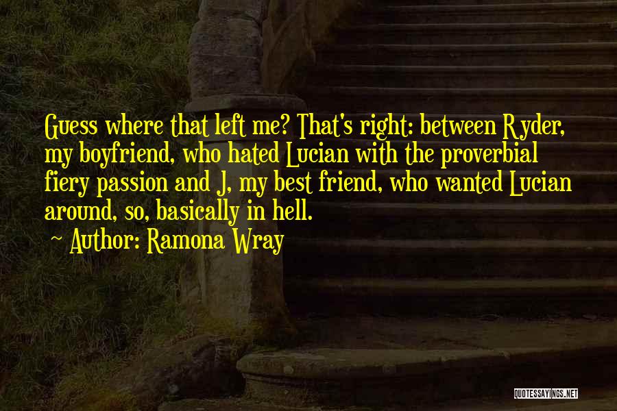 Fiery Passion Quotes By Ramona Wray