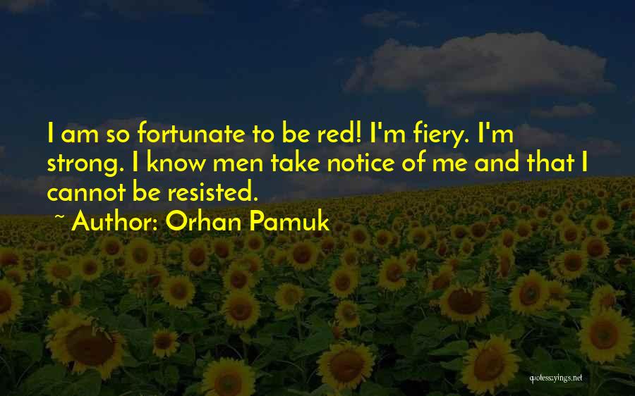 Fiery Red Quotes By Orhan Pamuk