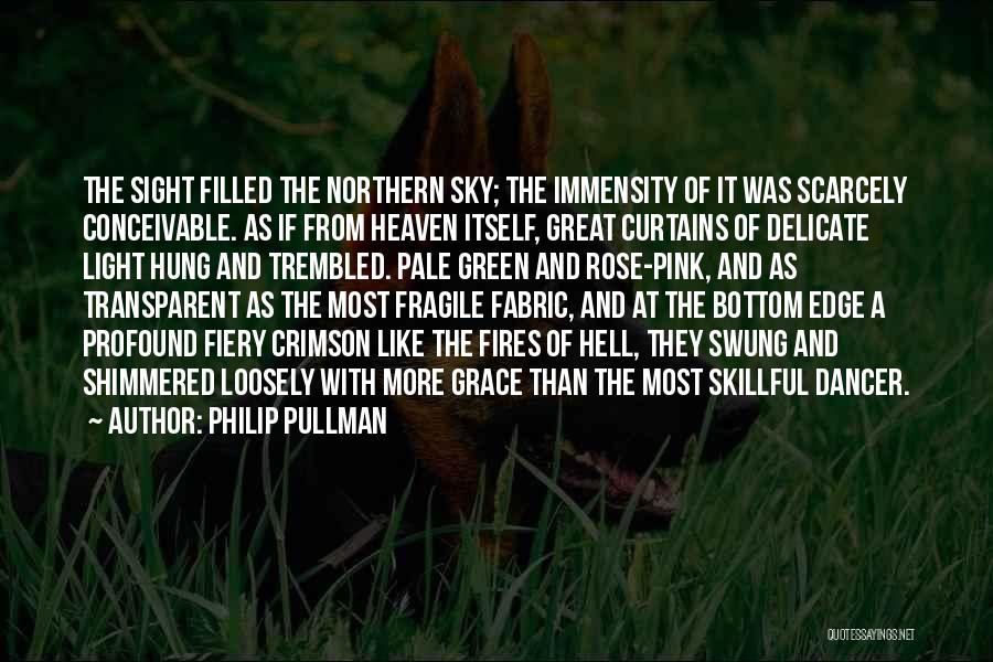 Fiery Sky Quotes By Philip Pullman