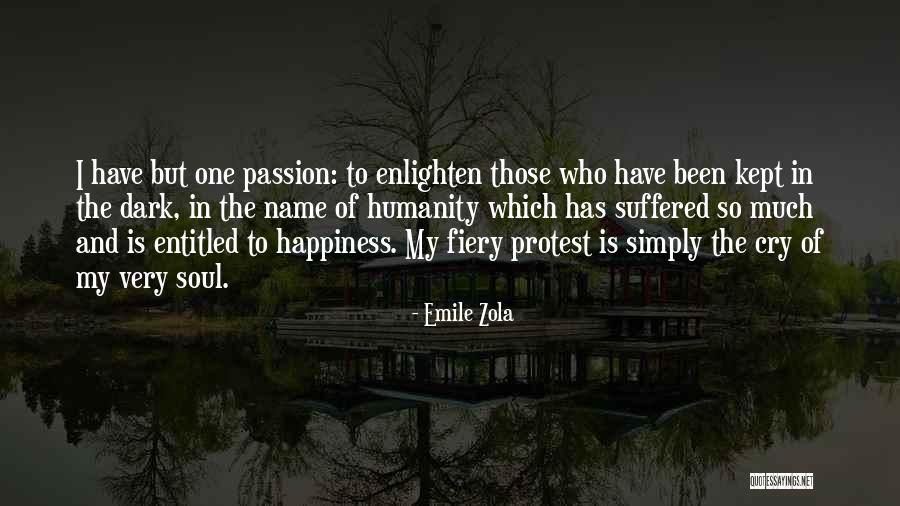 Fiery Soul Quotes By Emile Zola Fiery Soul Quotes By Emile Zola
