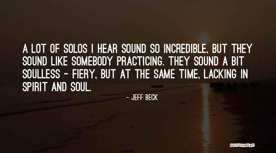 Fiery Soul Quotes By Jeff Beck Fiery Soul Quotes By Jeff Beck