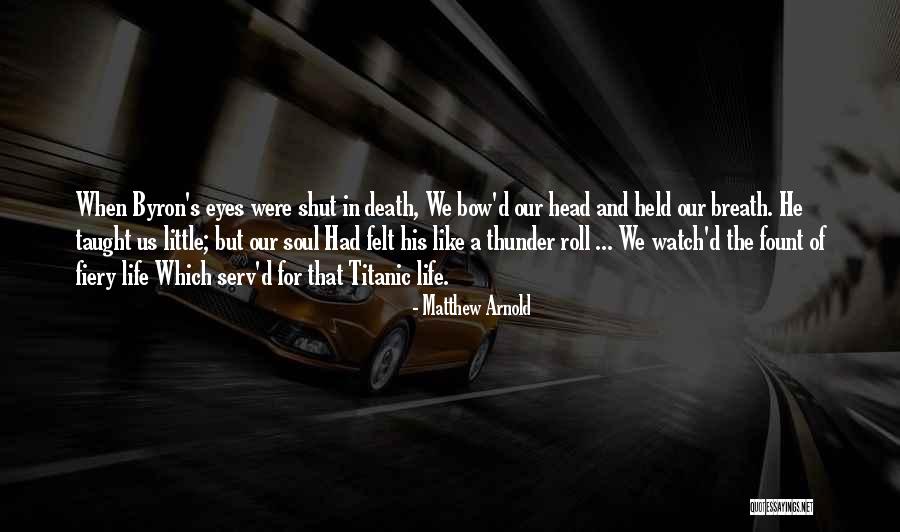 Fiery Soul Quotes By Matthew Arnold Fiery Soul Quotes By Matthew Arnold