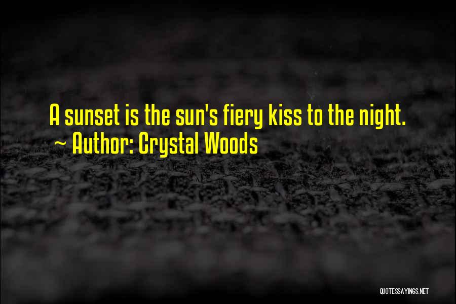 Fiery Sunset Quotes By Crystal Woods