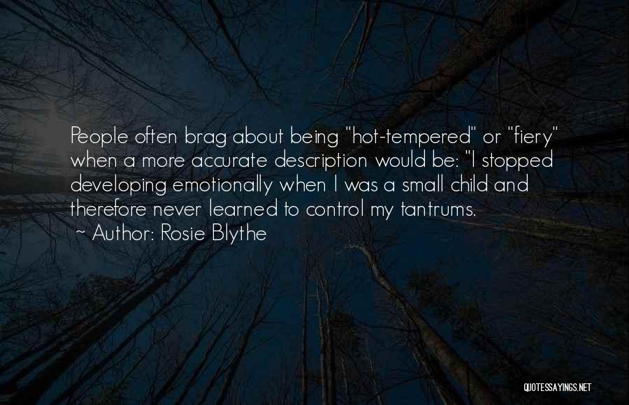 Fiery Temper Quotes By Rosie Blythe