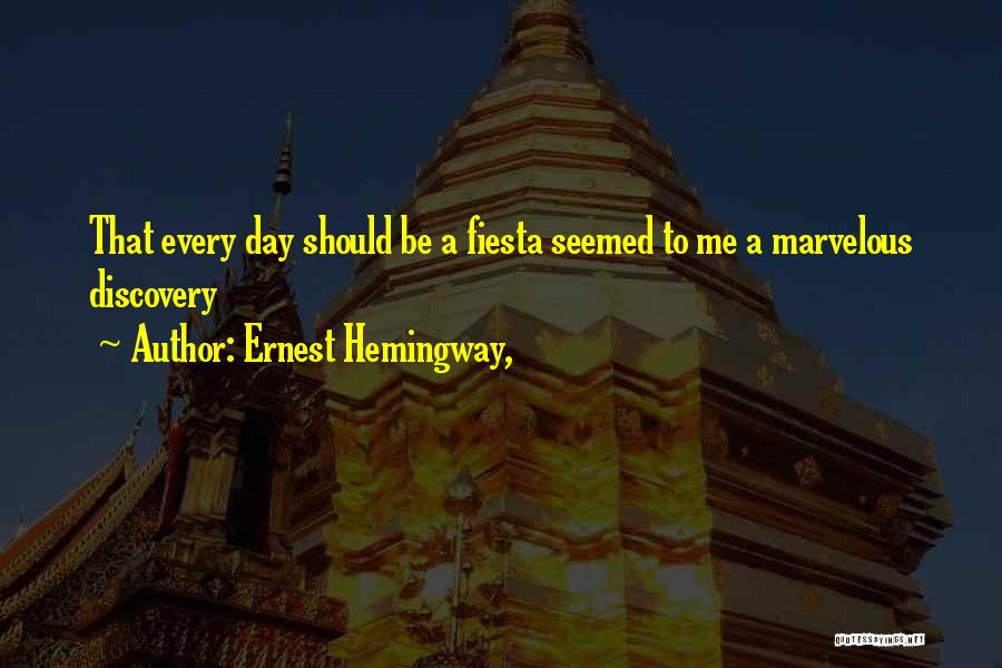 Fiesta Quotes By Ernest Hemingway,