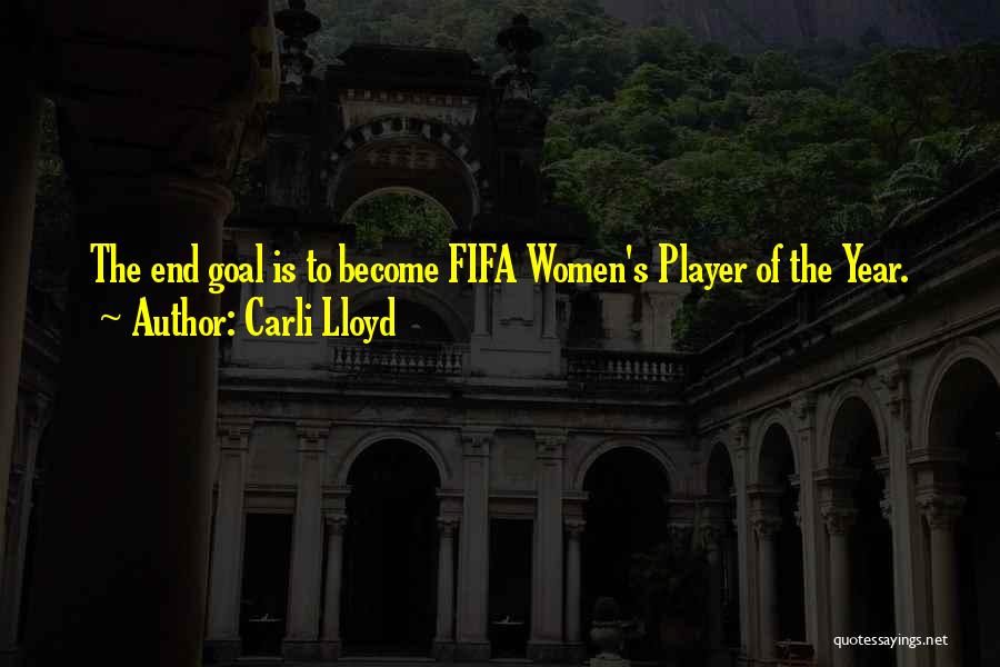 Fifa Quotes By Carli Lloyd